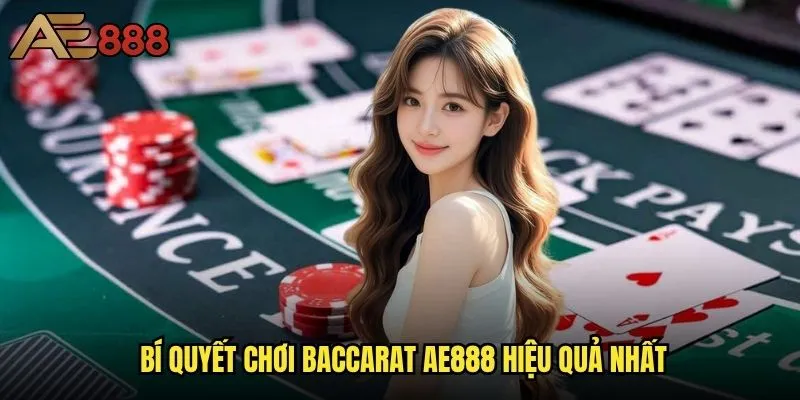 Làm sao để chơi Baccarat ae888 thắng lớn mỗi ngày? 2 Bí quyết chơi Baccarat ae888 hiệu quả nhất