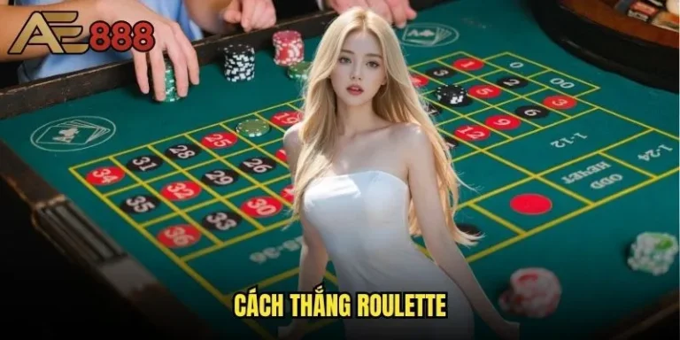 Cách thắng Roulette ae888 có thực sự khả thi không? 3 Cách thắng Roulette