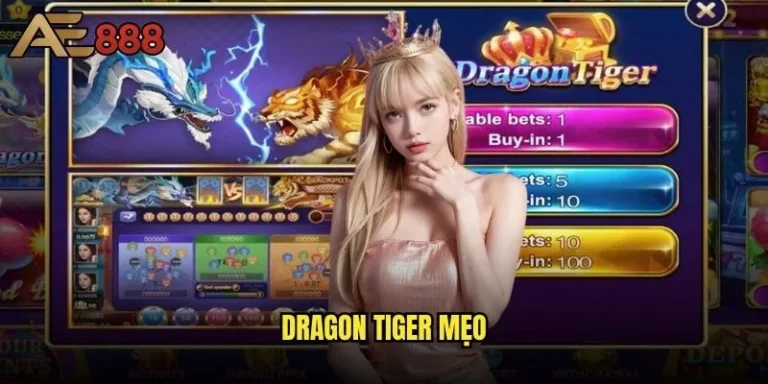 Dragon Tiger mẹo ae888 nào giúp tăng tỷ lệ thắng 80%? 6 Dragon Tiger mẹo
