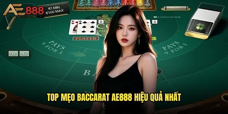 Mẹo Baccarat ae888 nào được cao thủ giữ kín nhất? 2 Top mẹo Baccarat ae888 hiệu quả nhất