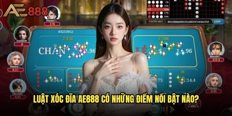 Luật Xóc Đĩa ae888 có gì khác biệt so với các nhà cái khác? 2 Luật Xóc Đĩa ae888 có những điểm nổi bật nào?