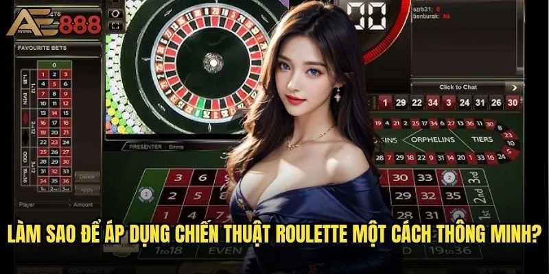 Chiến thuật Roulette nào hiệu quả nhất tại ae888? 2 Làm sao để áp dụng chiến thuật Roulette một cách thông minh?