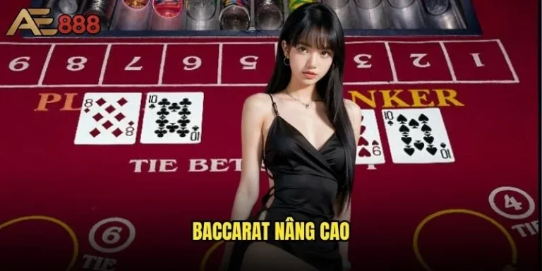 Baccarat nâng cao tại ae888 khác gì so với phiên bản cơ bản? 1 Baccarat nâng cao