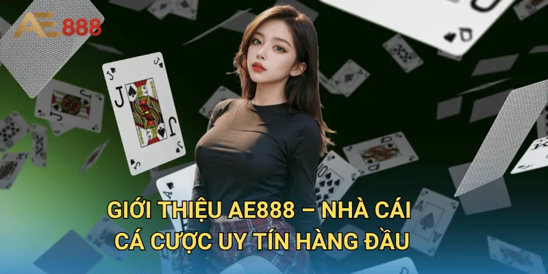 AE888 - Link Truy Cập AE 888 Mới Nhất 2025 | Đăng Ký Nhận 88K 17 Giới Thiệu AE888 – Nhà Cái Cá Cược Uy Tín Hàng Đầu