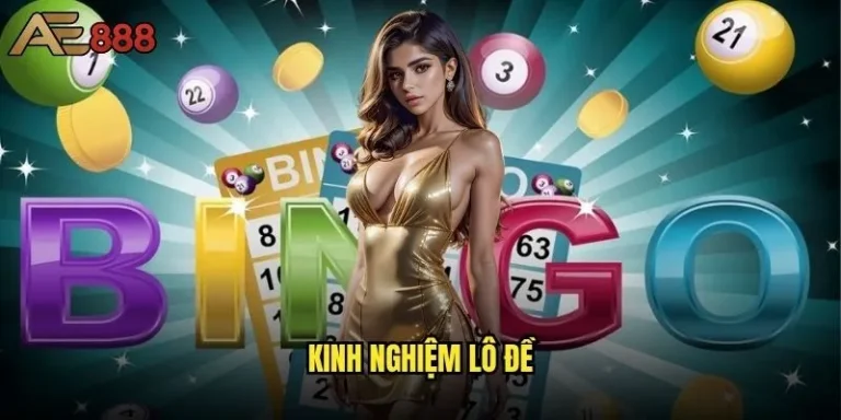 Kinh nghiệm lô đề ae888 - Những bài học xương máu từ dân chơi kỳ cựu? 1 Kinh nghiệm lô đề