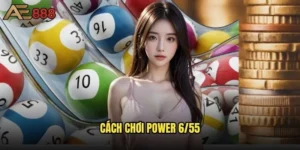 Cách chơi Power 6/55 ae888