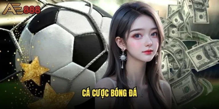 Bí quyết cá cược bóng đá tại ae888 có thật sự hiệu quả? 13 cá cược bóng đá