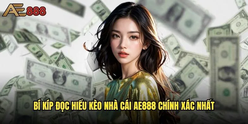 Kèo nhà cái là gì và làm sao để hiểu rõ tại ae888? 2 Bí kíp đọc hiểu kèo nhà cái ae888 chính xác nhất