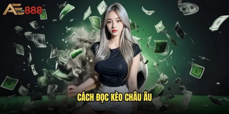 Có khó khăn gì trong cách đọc kèo Châu Âu tại ae888 không? 1 Cách đọc kèo Châu Âu