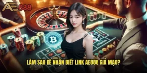 làm sao để nhận biết link ae888 giả mạo