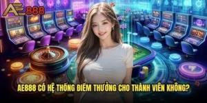 Ae888 có hệ thống điểm thưởng không?